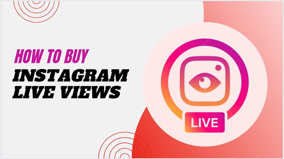 How to Buy Instagram Live Views Instantly Buy Instagram Live Views Instantly