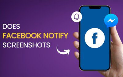 Does Facebook Notify Screenshots?