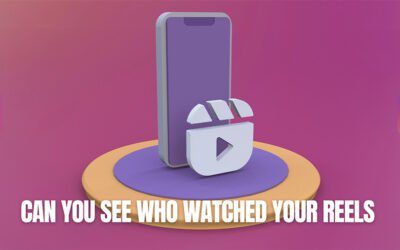 Can You See Who Watched Your Reels?