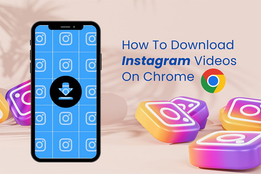 How To Download Instagram Videos On Chrome