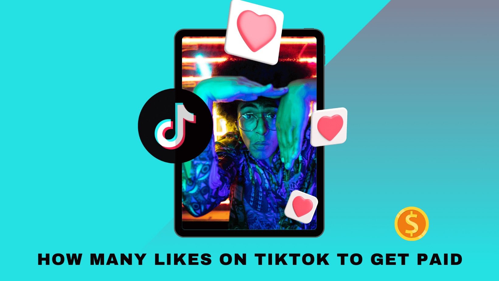 How Many Likes On TikTok To Get Paid
