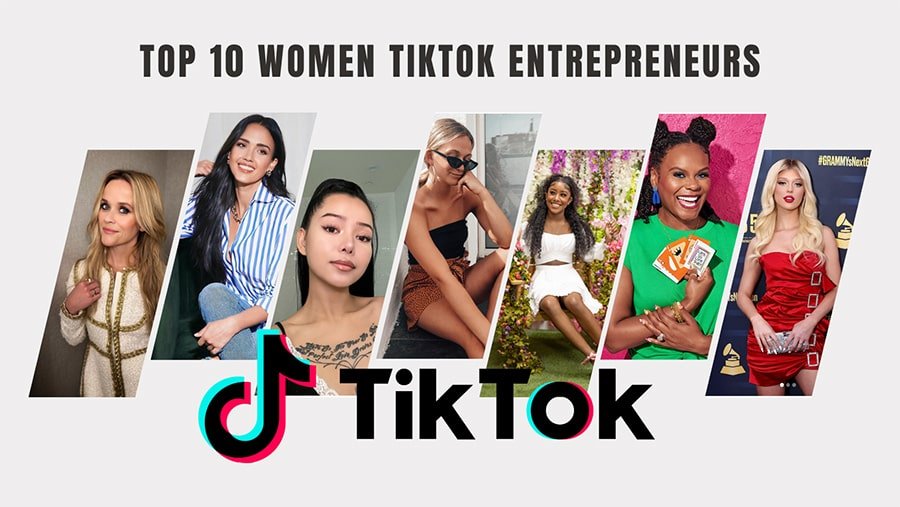 Top 10 Women TikTok Entrepreneurs